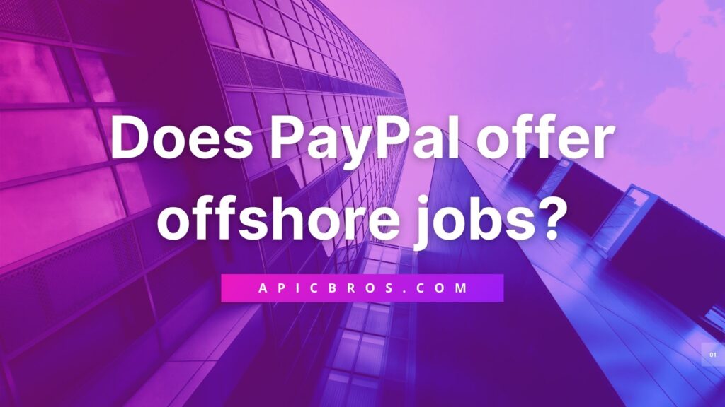 Does PayPal offer offshore jobs?.jpg